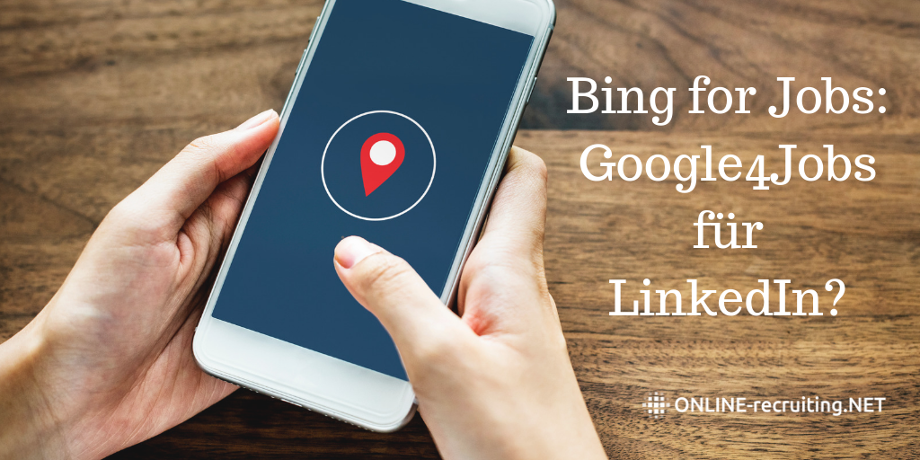 Bing for Jobs: das Google for Jobs Pendant für LinkedIn Jobs