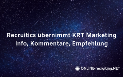 Programmatic Buyout Wars IV: Recruitics kauft KRT Marketing in den USA. Warum Jobbörsen in der EU jetzt in die Gänge kommen sollten – mit Video